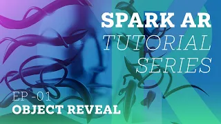 Animating Object Reveal with Transparency - Spark AR Tutorial Series