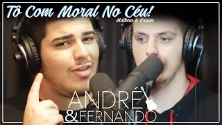 André e Fernando - COVER -  Tô Com Moral No Céu! ( Matheus & Kauan )