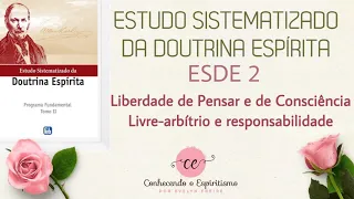 Aula 01 - ESDE 2 - Liberdade de pensar e de consciência; livre-arbítrio e responsabilidade