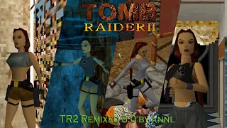 Tomb Raider 2: Modding Showcase-TR2 Remixed 3.0 Mod