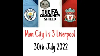 Manchester City 1 v 3 Liverpool - All The Goals - (5Live) Radio Broadcast 30/07/2022