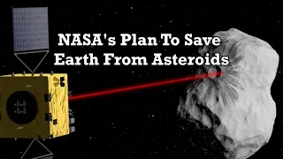 NASA's Plan to Stop Asteroids from Destroying Earth