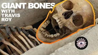 EP: 5 Giant Bones with Travis Roy, Part 1 - Blurry Creatures