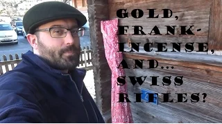 Bonus Video: Gold, Frankincense And... Swiss rifles?