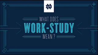 What Does Work Study Mean?