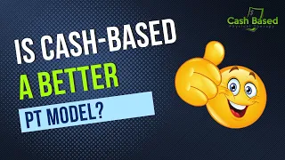 Is Cash Based Physical Therapy A Better Model? | Cash Based Physical Therapy