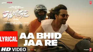 Dange: Aa Bhid Jaa Re (Lyrical) Harshvardhan Rane, Ehan Bhat | Sanjith, Anurag, Sudhir | Bejoy N