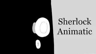 Bury A Friend | Sherlock Animatic