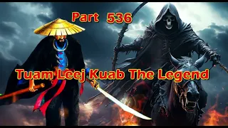 Tuam Leej Kuab The Hmong Shaman Warrior (Part 536)