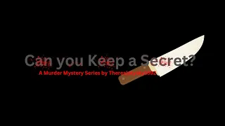 Episode 5 | The First 2 Murders || Can you Keep a Secret?