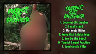 Coconut Clit Crusher - s/t FULL EP (2023 - Groovy Goregrind)