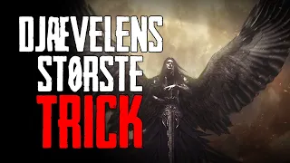 Djævelens Største Trick - Dansk Creepypasta