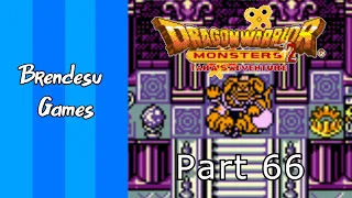 Dragon Warrior Monsters 2 | Part 66 | The Final Boss?!