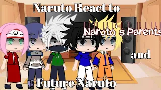 Naruto react to Naruto's Parents