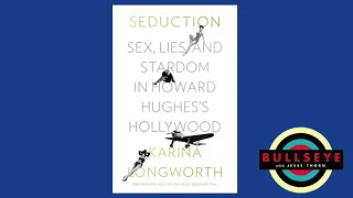 Karina Longworth on Her Book 'Seduction: Sex, Lies, and Stardom in Howard Hughes's Hollywood'
