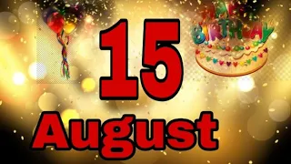15 August special birthday #status video for all