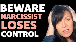 When Narcissist Loses Control, These are the Warning Signs