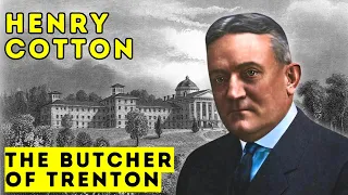 Asylum History - The Butcher of Trenton - Henry Cotton