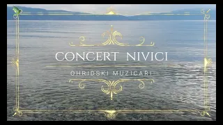 BOG DA BIE RUSE TVOJTA MAJKA, OHRIDSKI MUZICARI, KOCERT NIVICI, CONCERT NIVICI, OHRID LAKE,