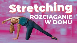 STRETCHING | Rozciąganie w domu