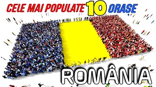 PRIMELE 10 ORAȘE DIN ROMÂNIA DUPĂ NUMĂR DE LOCUITORI