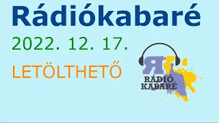 Rádiókabaré Kossuth Rádió 2022. 12. 17.-i adás