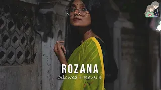 Rozana | Slowed+Reverb | Shreya Ghoshal | Cute Music