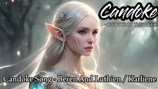 Candoke Song - Beren And Luthien  / Karliene