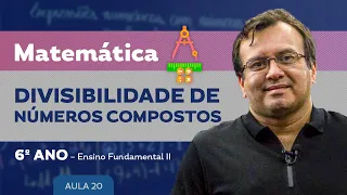 Divisibilidade de números compostos - Matemática - 6º ano - Ensino Fundamental