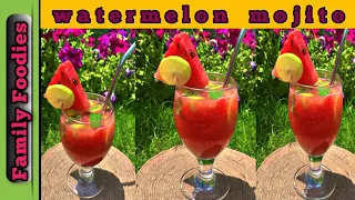 How to make watermelon mojito By Family Foodies ( Refreshing summer drink)