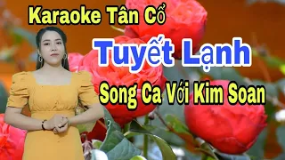 Karaoke Tân Cổ | Tuyết Lạnh | Song Ca Với Kim Soan | Beat Trần Huy