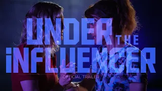UNDER THE INFLUENCER | Official Trailer | 2024