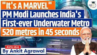 Pm Modi Unveils India’s First Underwater Metro Route Connecting Howrah and Salt Lake | UPSC GS3