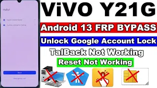 Vivo Y21G FRP Bypass Android 13 - TalBack Not Working - Reset Not Working - Without Pc 2023