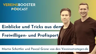 Einblick und Tricks aus dem Freiwilligen- & Profisport - Martin und Pascal von den Vereinsstrategen