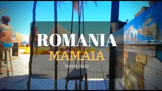 MAMAIA, ROMANIA - YOU WOULDN'T EXPECT THIS - TRAVEL WRAP UP VLOG