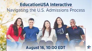 EducationUSA | Navigating the US  Admissions Process (Aug. 2018)