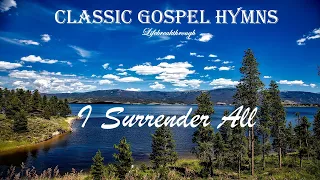 Classic Gospel Hymn Praise & Worship - I Surrender All / I Give My Life To Jesus by Lifebreakthrough
