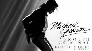 Michael Jackson - Smooth Criminal (Earstrip bootleg mix)