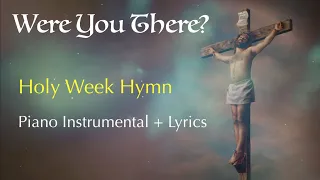 WERE YOU THERE  | Instrumental Hymn Cover with Lyrics | Good Friday | Easter