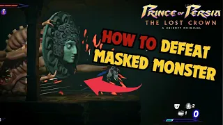 Prince of Persia the Lost Crown:  How to Defeat the Masked Monster (Stone-Faced Monster)