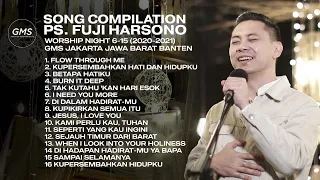 SONG COMPILATION [WORSHIP NIGHT 6-15 (2020-2021)] - PS. FUJI HARSONO