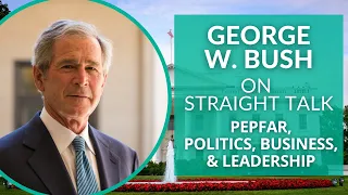 George W. Bush on PEPFAR, Politics, and Leadership