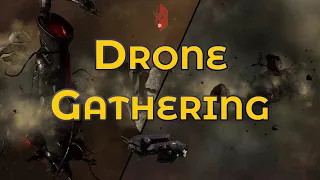 Drone Gathering - Eve Online Exploration Guide