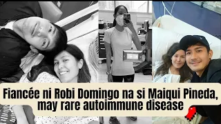 Fiancée ni Robi Domingo na si Maiqui Pineda, na-diagnose na may rare autoimmune disease