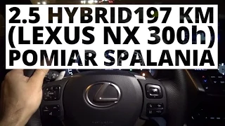 Lexus NX 300h 2.5 Hybrid 197 KM (AT) - pomiar spalania