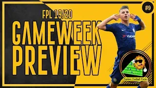 FPL Game Week 9 Preview - Mount Up Those Points?