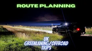 Route Planning Route selection for UK greenlaning - Offroad UK - Exploration