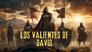 Fe y valor de los valientes de David (Guerreros de élite)