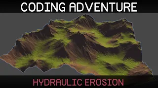 Coding Adventure: Hydraulic Erosion